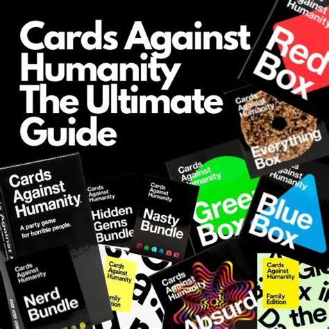 Cards Against Humanity The Ultimate Buyers Guide.